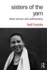 Sisters of the Yam : Black Women and Self-Recovery - Book