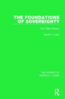 The Foundations of Sovereignty (Works of Harold J. Laski) : And Other Essays - Book