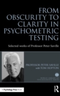 From Obscurity to Clarity in Psychometric Testing : Selected works of Professor Peter Saville - Book