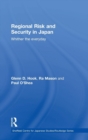 Regional Risk and Security in Japan : Whither the everyday - Book