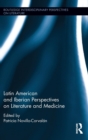 Latin American and Iberian Perspectives on Literature and Medicine - Book