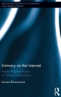 Intimacy on the Internet : Media Representations of Online Connections - Book