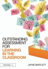 Outstanding Assessment for Learning in the Classroom - Book