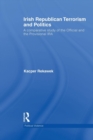 Irish Republican Terrorism and Politics : A Comparative Study of the Official and the Provisional IRA - Book