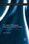 The Impact of European Integration on Political Parties : Beyond the Permissive Consensus - Book
