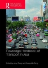 Routledge Handbook of Transport in Asia - Book