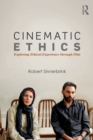Cinematic Ethics : Exploring Ethical Experience through Film - Book