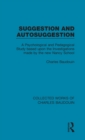 Suggestion and Autosuggestion : A Psychological and Pedagogical Study Based Upon the Investigations Made by the New Nancy School - Book
