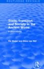 Trade, Transport and Society in the Ancient World (Routledge Revivals) : A Sourcebook - Book