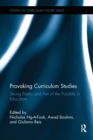 Provoking Curriculum Studies : Strong Poetry and Arts of the Possible in Education - Book