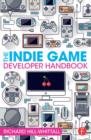 The Indie Game Developer Handbook - Book
