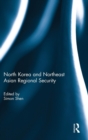North Korea and Northeast Asian Regional Security - Book