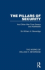 The Pillars of Security (Works of William H. Beveridge) - Book
