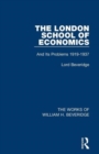 The London School of Economics (Works of William H. Beveridge) : And Its Problems 1919-1937 - Book