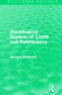 Sociological Aspects of Crime and Delinquency (Routledge Revivals) - Book