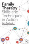Family Therapy Skills and Techniques in Action - Book