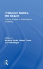 Production Studies, The Sequel! : Cultural Studies of Global Media Industries - Book