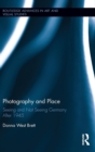 Photography and Place : Seeing and Not Seeing Germany After 1945 - Book