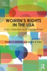 Women's Rights in the USA : Policy Debates and Gender Roles - Book