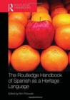 The Routledge Handbook of Spanish as a Heritage Language - Book