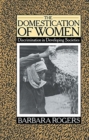 The Domestication of Women : Discrimination in Developing Societies - Book