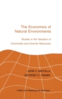 The Economics of Natural Environments : Studies in the Valuation of Commodity and Amenity Resources, revised edition - Book