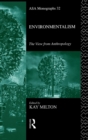 Environmentalism : The View from Anthropology - Book