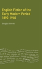 English Fiction of the Early Modern Period : 1890-1940 - Book