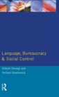 Language, Bureaucracy and Social Control - Book
