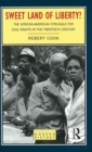 Sweet Land of Liberty? : The African-American Struggle for Civil Rights in the Twentieth Century - Book