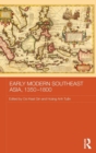 Early Modern Southeast Asia, 1350-1800 - Book