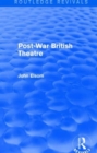 Post-War British Theatre (Routledge Revivals) - Book
