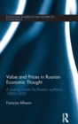 Value and Prices in Russian Economic Thought : A journey inside the Russian synthesis, 1890–1920 - Book