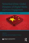 Networked China: Global Dynamics of Digital Media and Civic Engagement : New Agendas in Communication - Book