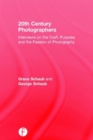20th Century Photographers : Interviews on the Craft, Purpose, and the Passion of Photography - Book