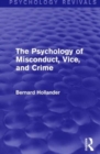 The Psychology of Misconduct, Vice, and Crime (Psychology Revivals) - Book