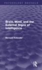 Brain, Mind, and the External Signs of Intelligence (Psychology Revivals) - Book