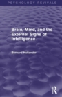 Brain, Mind, and the External Signs of Intelligence (Psychology Revivals) - Book