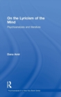 On the Lyricism of the Mind : Psychoanalysis and literature - Book