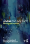 Juvenile Delinquency : An integrated approach - Book