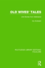 Old Wives' Tales (RLE Folklore) : Life-stories from Ibibioland - Book