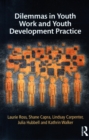 Dilemmas in Youth Work and Youth Development Practice - Book