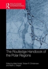 The Routledge Handbook of the Polar Regions - Book