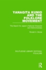 Yanagita Kunio and the Folklore Movement Pbdirect : The Search for Japan's National Character and Distinctiveness - Book