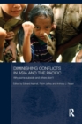 Diminishing Conflicts in Asia and the Pacific : Why Some Subside and Others Don’t - Book