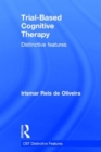 Trial-Based Cognitive Therapy : Distinctive features - Book