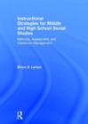 Instructional Strategies for Middle and High School Social Studies : Methods, Assessment, and Classroom Management - Book