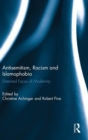Antisemitism, Racism and Islamophobia : Distorted Faces of Modernity - Book