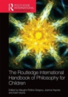 The Routledge International Handbook of Philosophy for Children - Book