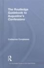 The Routledge Guidebook to Augustine's Confessions - Book